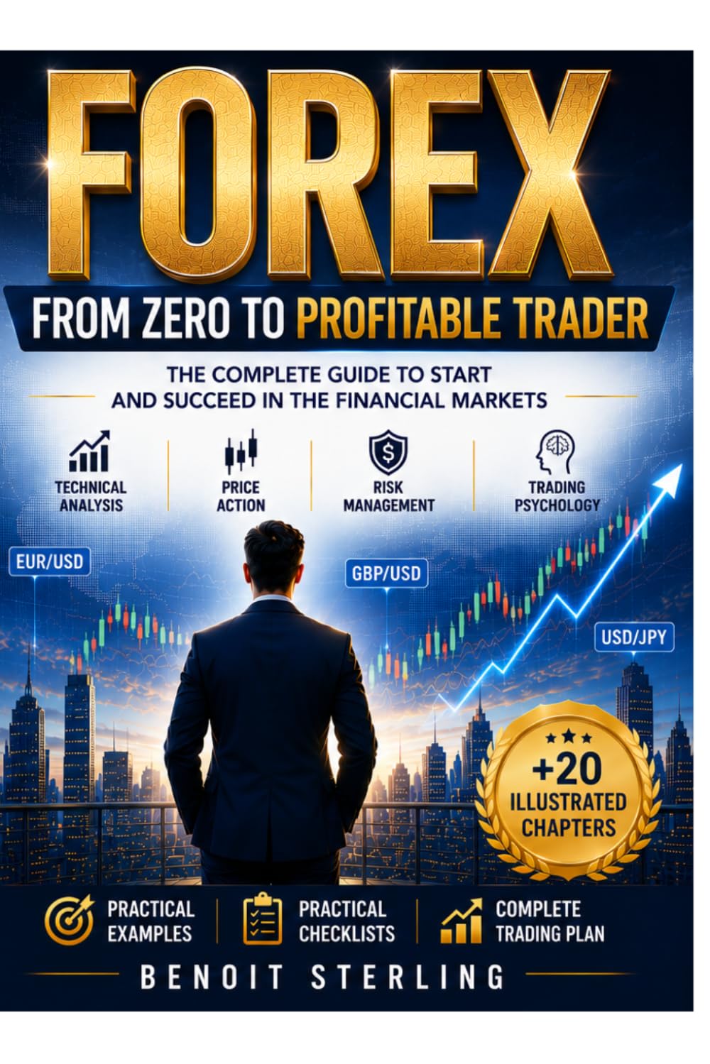 FOREX: From Zero to Profitable Trader: The Complete Guide to Start and Succeed in the Financial Markets