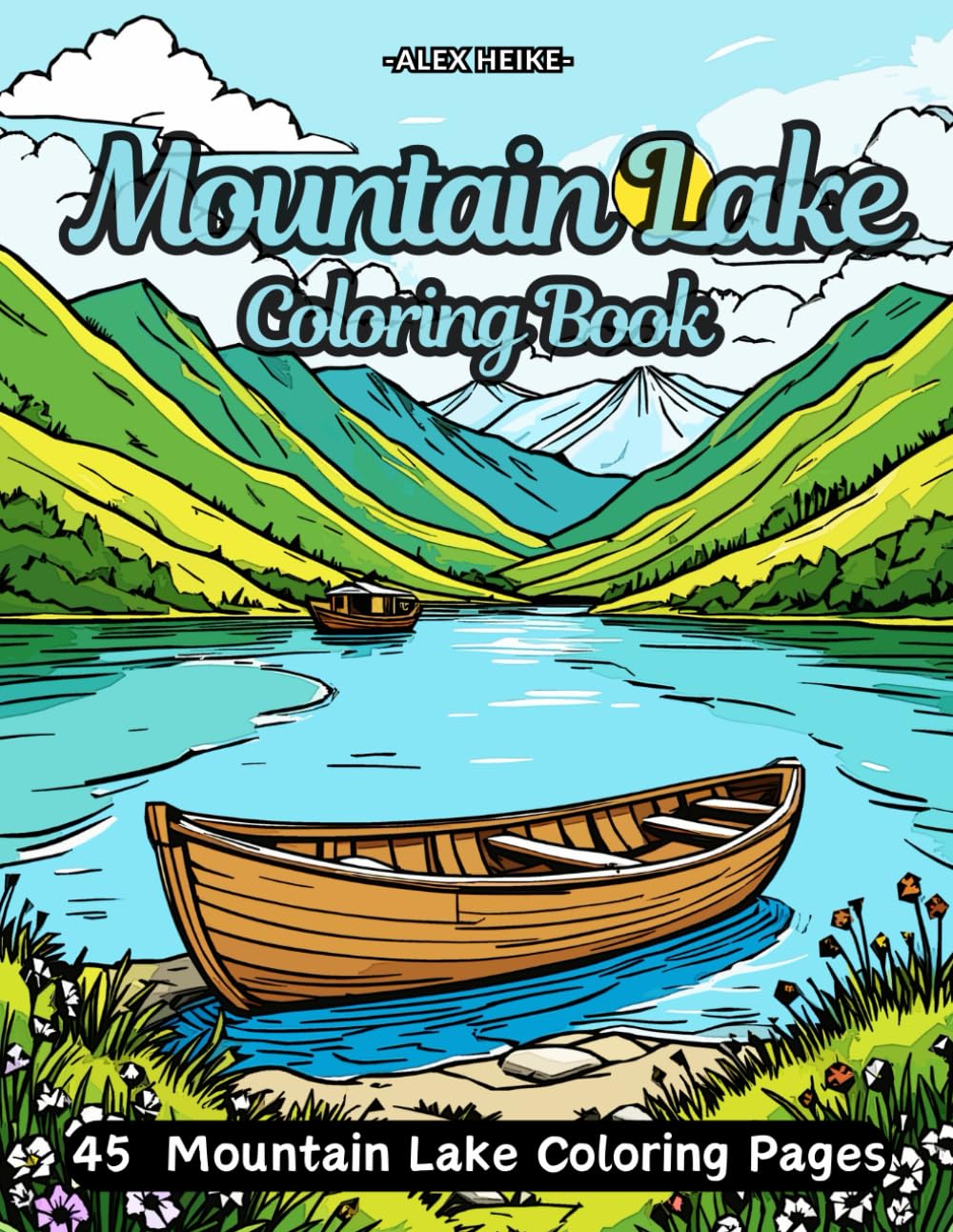 Tranquil Mountain Lake Coloring Book for Adults and Teens: Relaxing Nature Scenes of Serene Lakes, Majestic Mountains, and Peaceful Landscapes to ... Scenic Designs for Relaxation and Creativity)