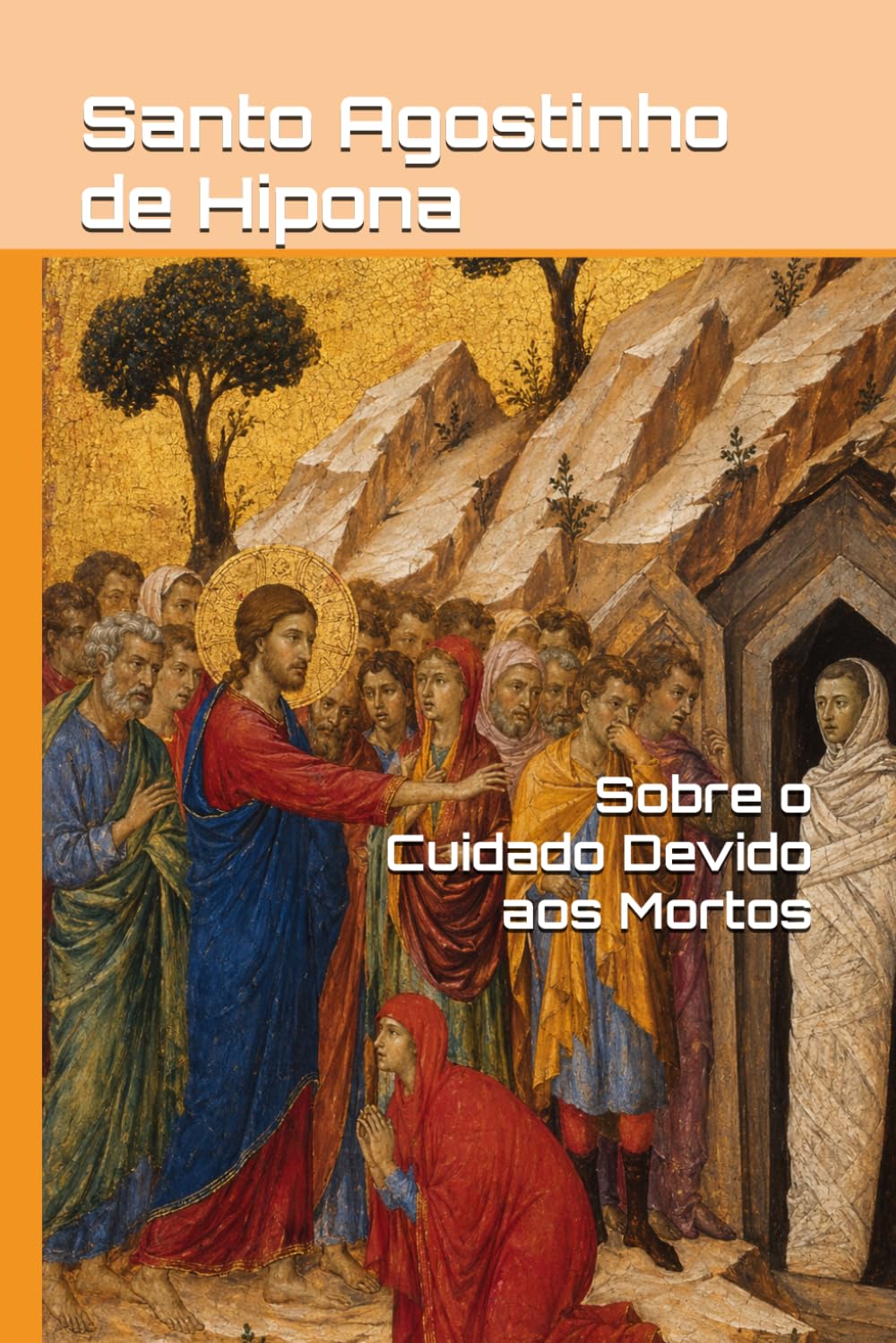 Sobre o Cuidado Devido aos Mortos (Patrística)