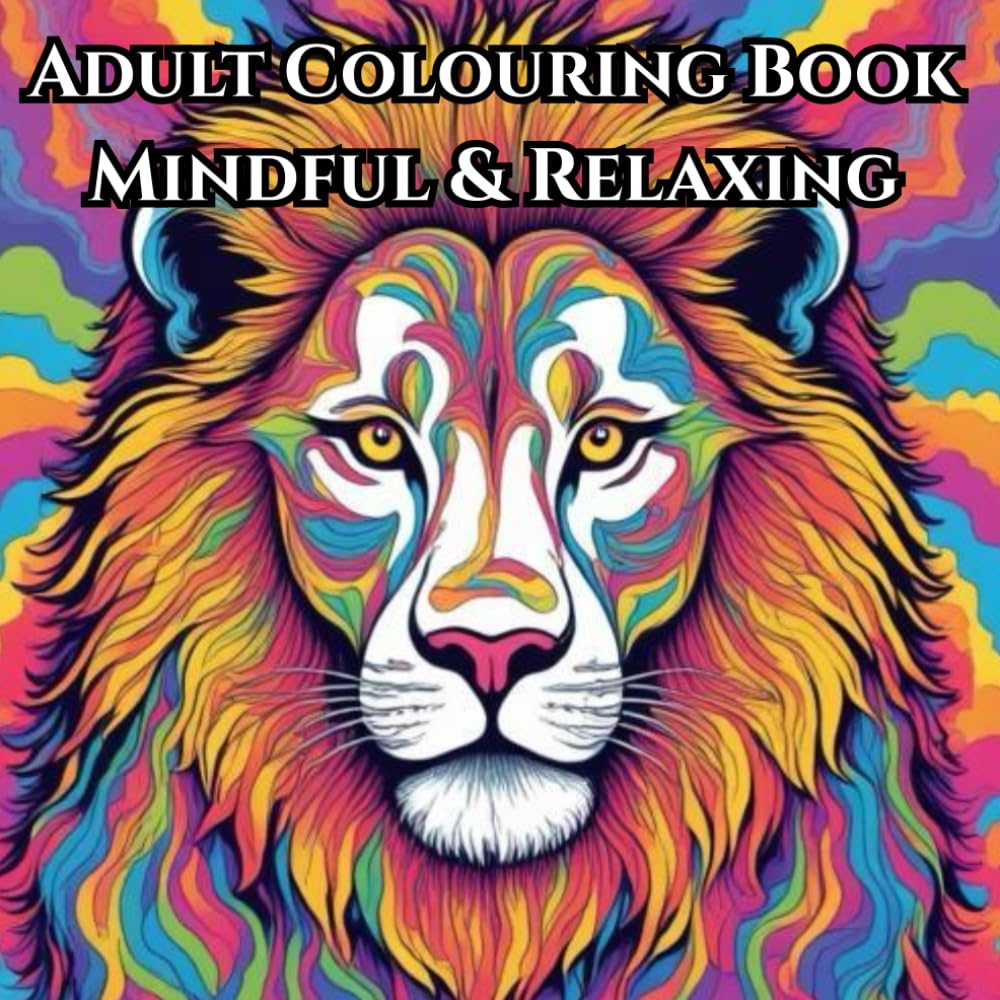Adult Colouring Book: Mindful & Relaxing