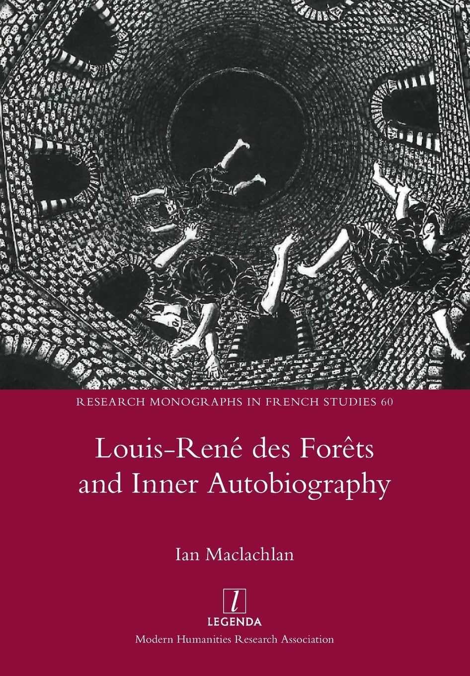 Louis-René des Forêts and Inner Autobiography: 60 (Research Monographs in French Studies)