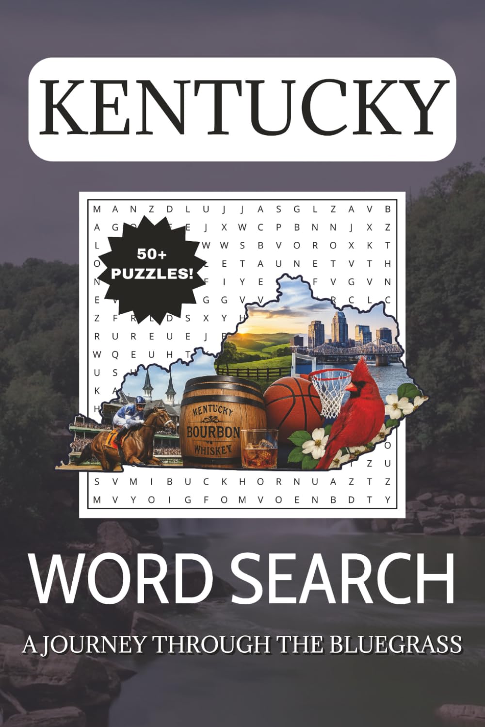 Kentucky Word Search Puzzle Book: Fun & Challenging Word Search Puzzles for Adults & Kids | Kentucky Cities, History, Bluegrass, Derby & More | Great Kentucky Gift Idea