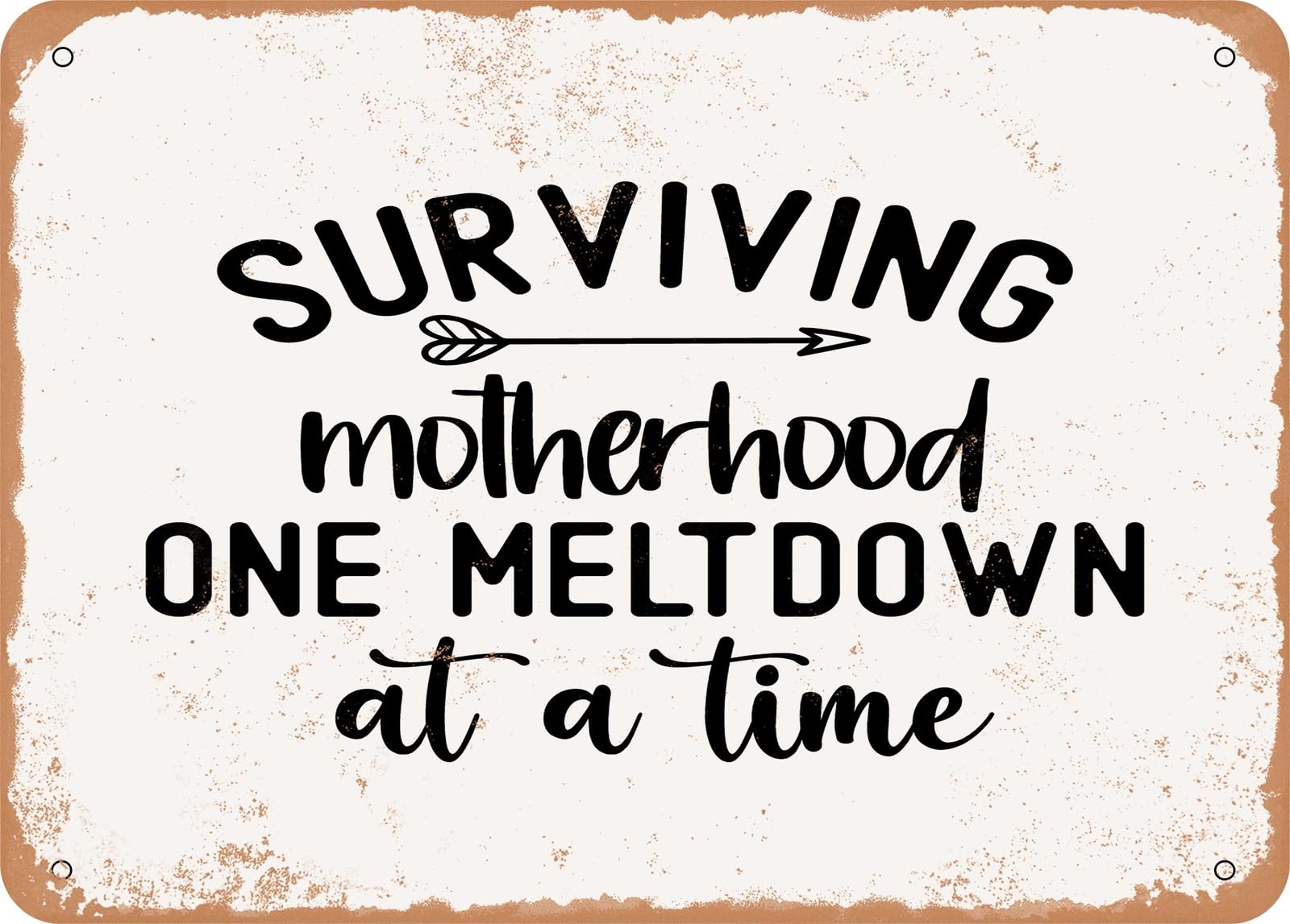 Miaomansenstore Metal Surviving Motherhood One Meltdown At A Time - 2 - Vintage Look Sign Home Decor