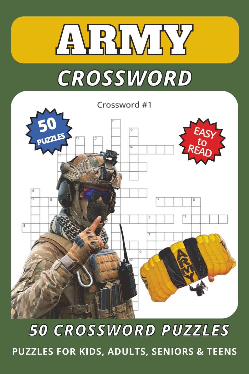 Army Crossword Puzzle Book: Crossword Puzzles with Easy to Read Print about Army, Military, Enlisted | 6x9 inches, 100 pages | 50 Puzzles for kids, seniors and all ages.