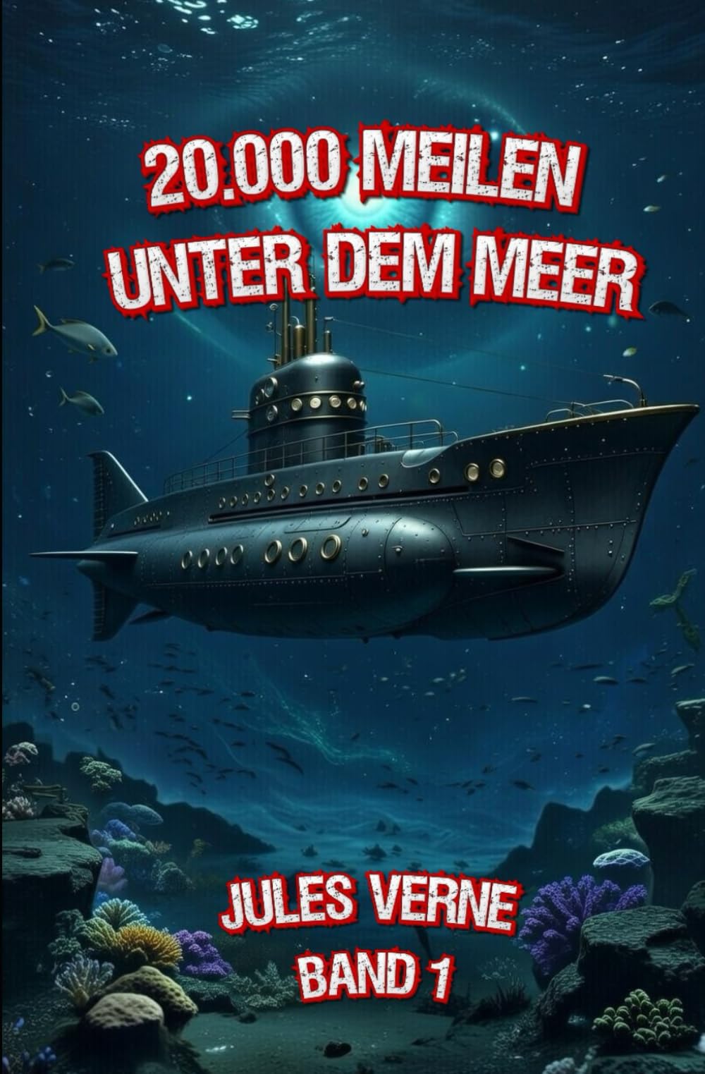 20000 Meilen unter dem Meer: Band 1