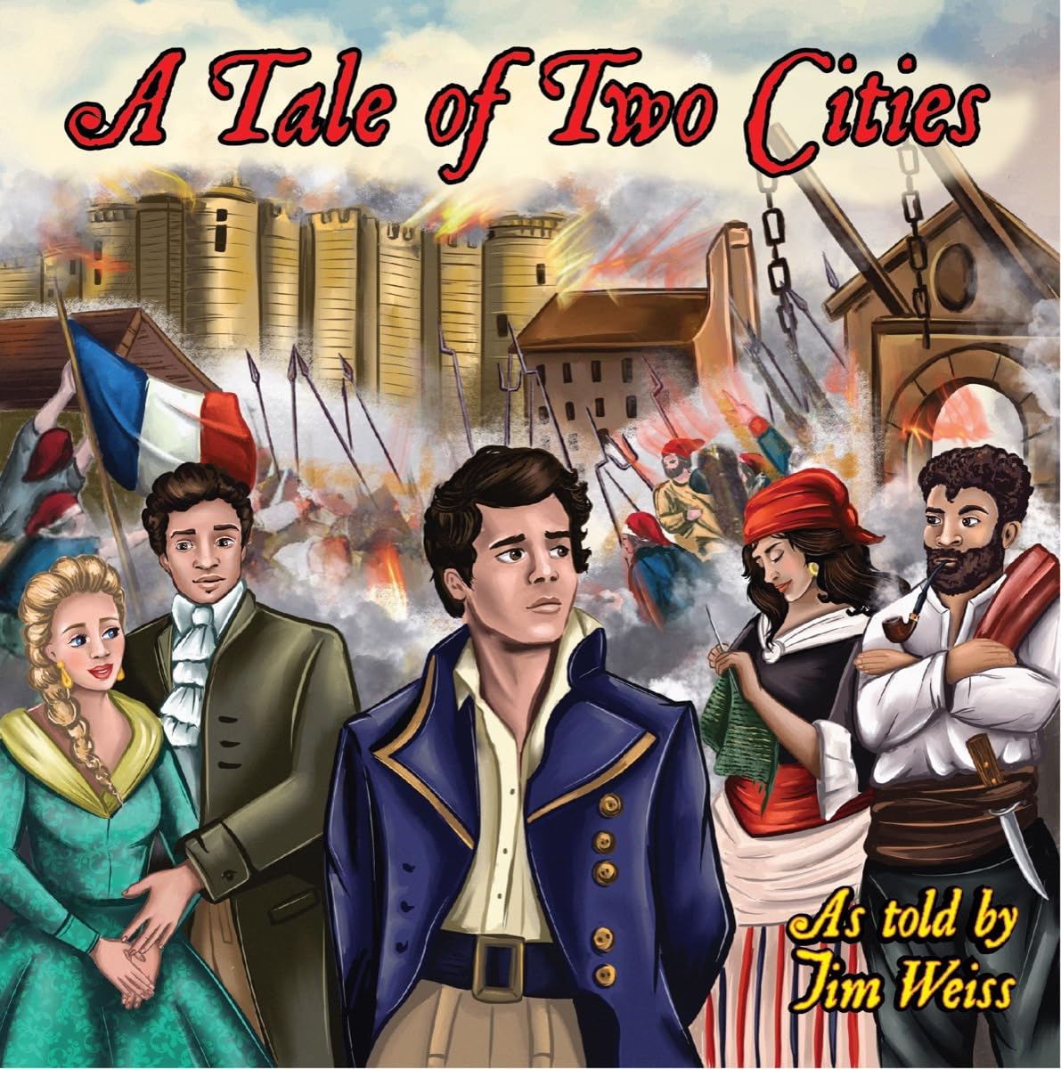 A Tale of Two Cities (The Jim Weiss Audio Collection)