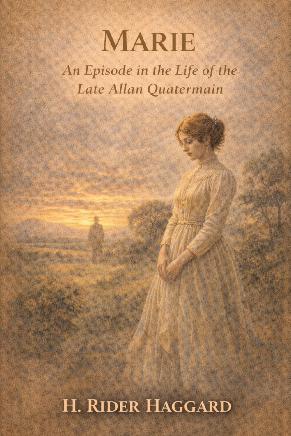 Marie: An Episode in the Life of the Late Allan Quatermain: Annotated