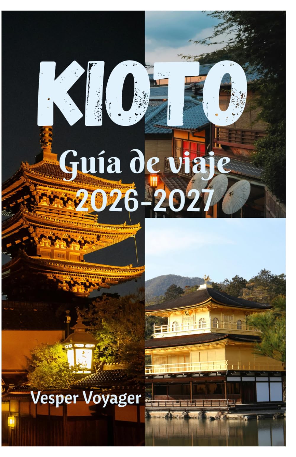 Kioto Guía de viaje 2026-2027