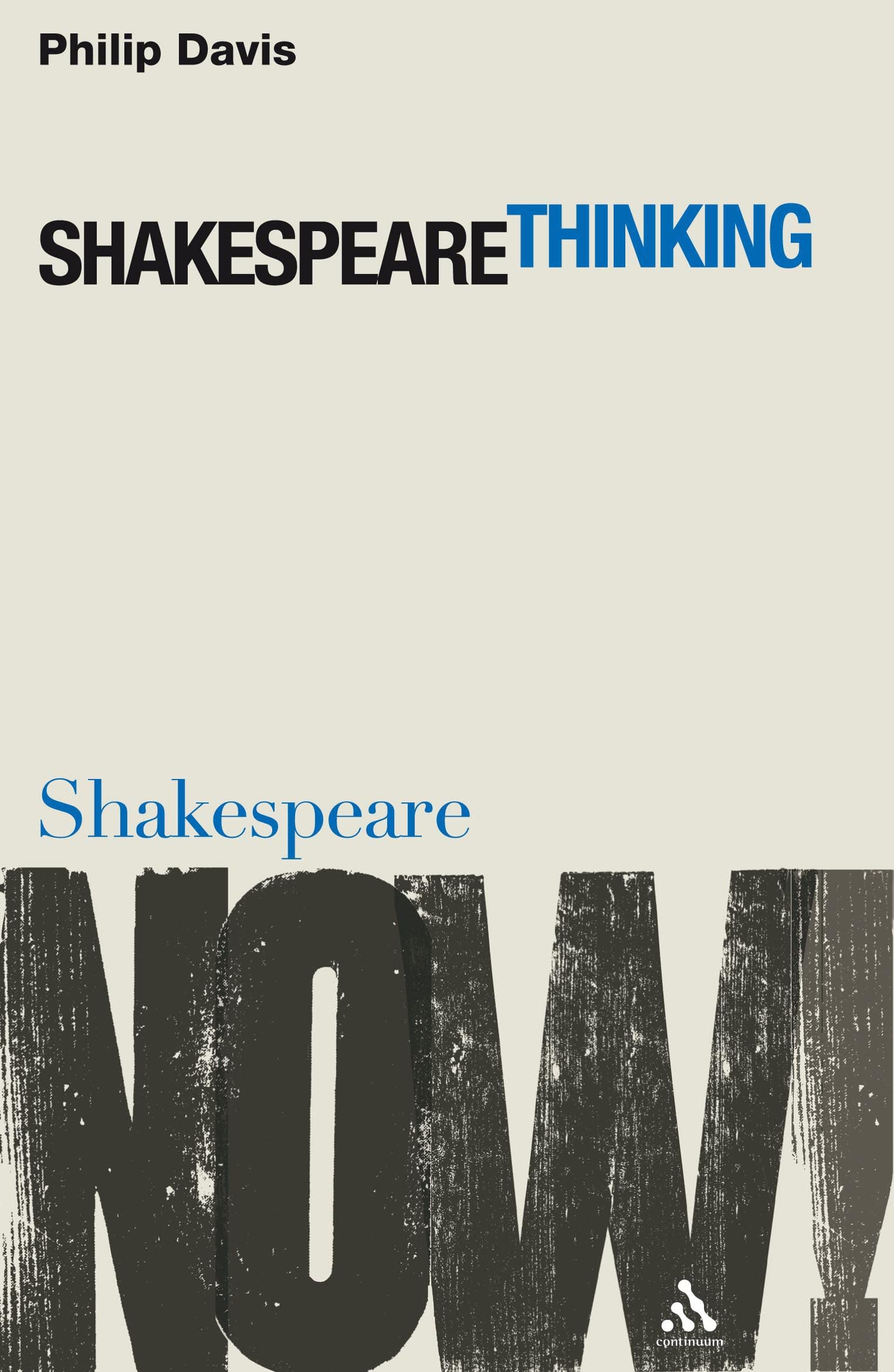 Shakespeare Thinking (Shakespeare Now!) - Davis, Philip