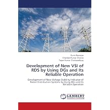 Development of New VSI of RDS by Using DGs and Its Reliable Operation Development of New Voltage Stability Indicator of Radial Distribution Systems by Using DGs and Its Reliable Operation