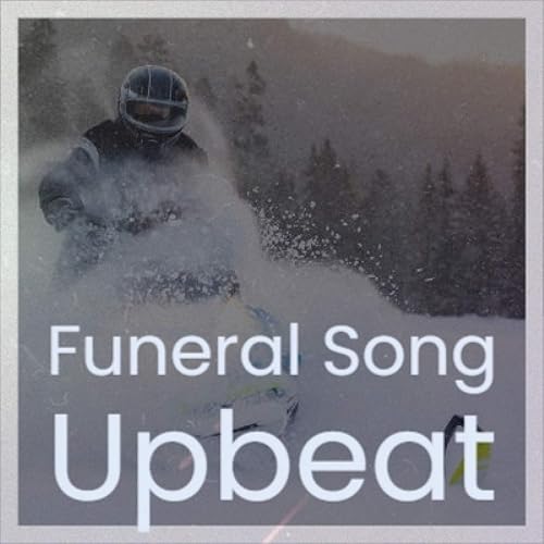 Funeral Song Upbeat by Various artists on Amazon Music Amazon.co.uk