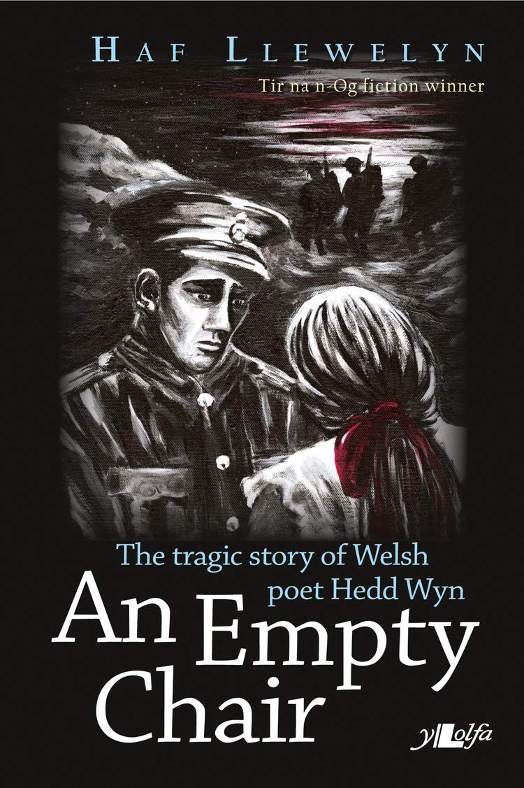 Empty Chair, An - Story of Welsh First World War Poet Hedd Wyn, T: The Story of Welsh First World War Poet Hedd Wyn