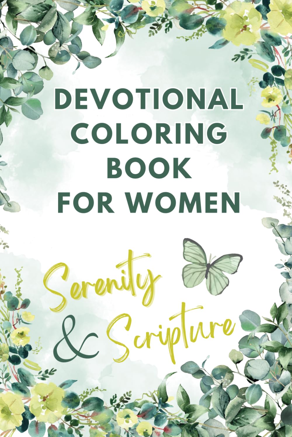 Devotional Coloring Book for Women - Serenity & Scripture: A Journey of Faith and Self-Care for Women Seeking Calm, Clarity, and Connection with God