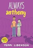 Emmie & Friends: Always Anthony: A Graphic Novel – A Middle School Story About Bullying and Bravery for Kids (Ages 8-12)