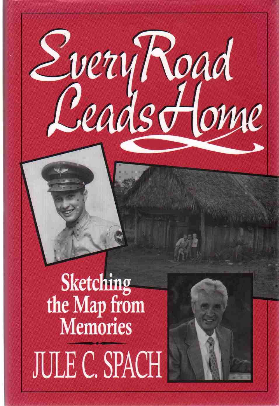 Every road leads home: Memoirs of Jule C. Spach, POW-World War II