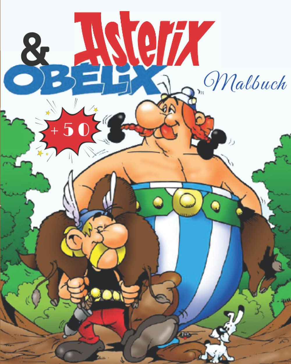 Asterix ja Obelix Malbuch: Lernen Sie mit großer Freude die Charaktere Asterix, Obelix und ihre Gefährten (Dogmatix, Panoramix ...)