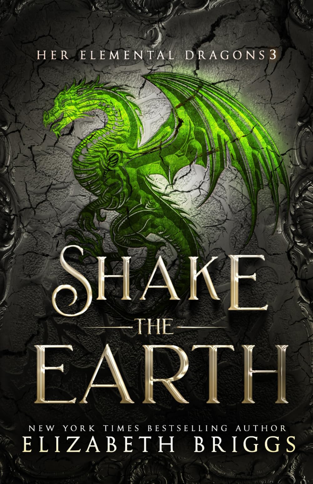 Shake The Earth: 3 (Her Elemental Dragons)