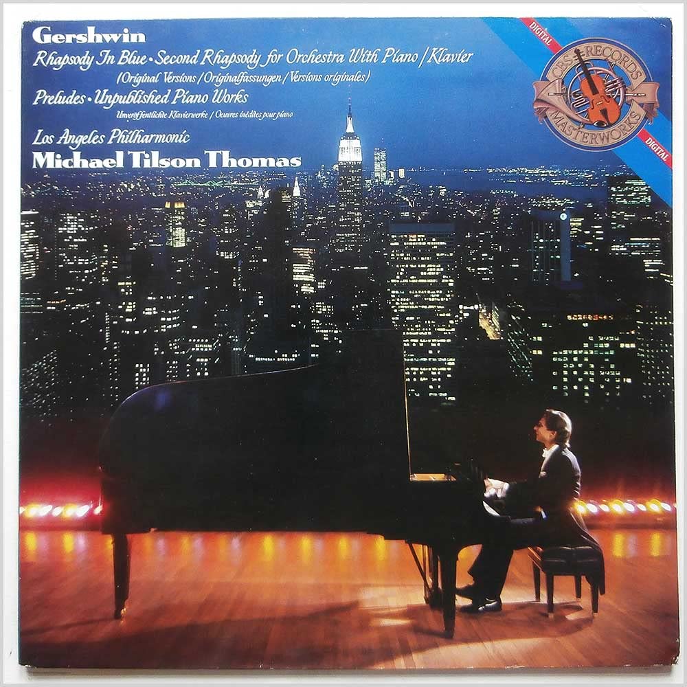 Gershwin: Rhapsody in Blue; Second Rhapsody; Preludes; Unpublished Piano Works [Vinyl LP] [Vinyl] Michael Tilson Thomas and Los Angeles Philharmonic