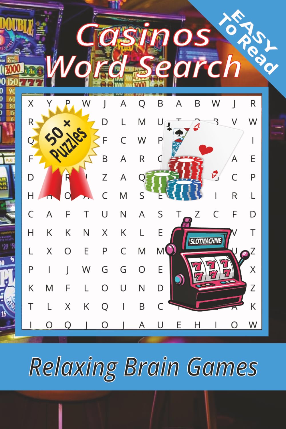 Gambling Word Search Puzzle Book: Word Searches with Easy to Read Print about Gambling, Slot Machines, Poker, Roulette and More | 6x9 inches, 110 ... Gift for Vacations, Holidays and Free Times