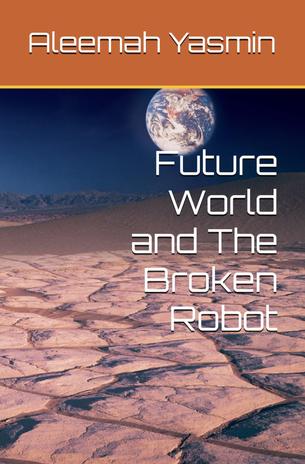 Future World and The Broken Robot