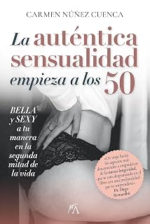 La Auténtica Sensualidad Comienza a los 50