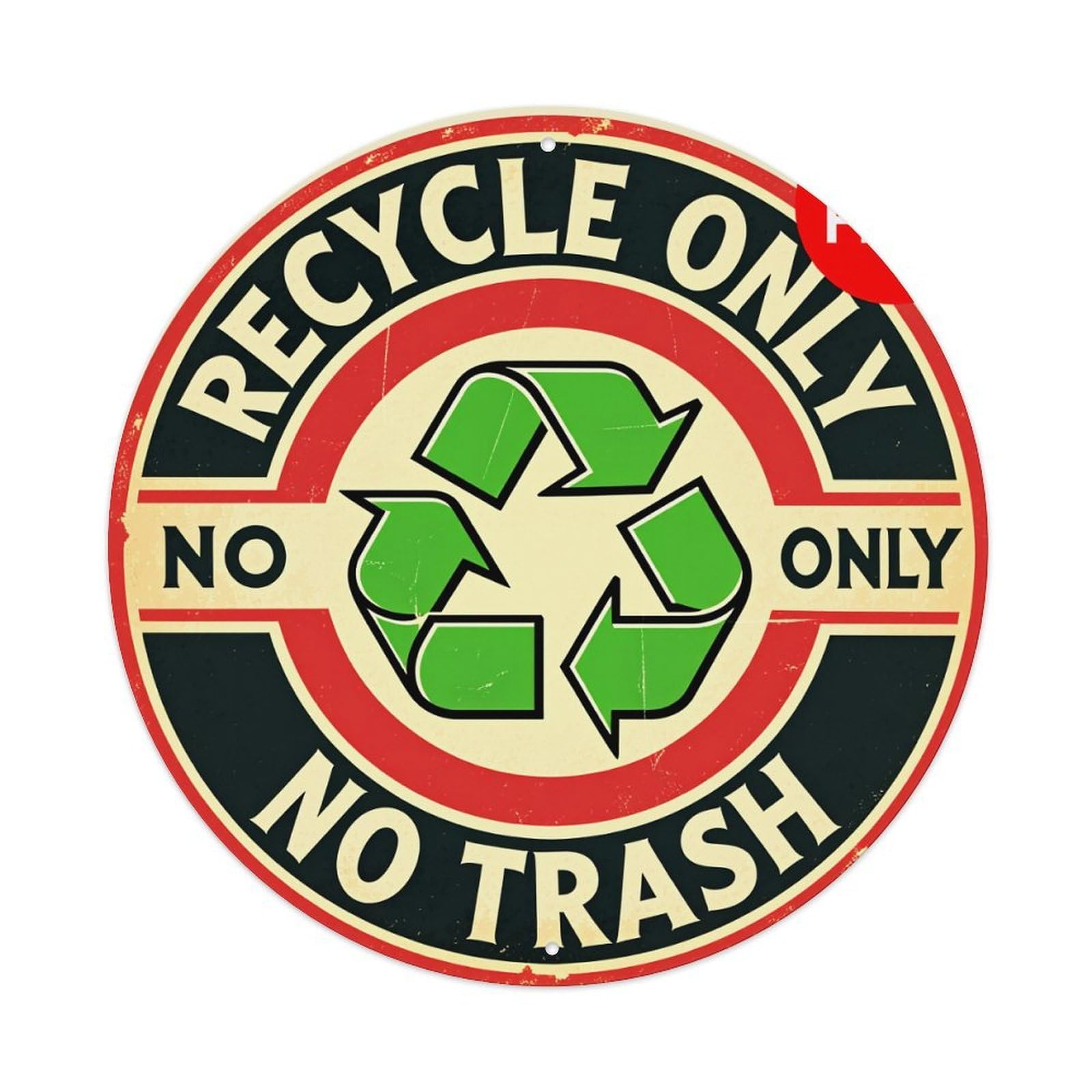 Recycle Only No Trash Green Symbol Circle Red Border Round Vintage Tin Sign,Retro Wall Art,Metal Poster for Home, Bar, Garage, Cafe, Rustic Indoor & Outdoor Decor, 8x8 Inches