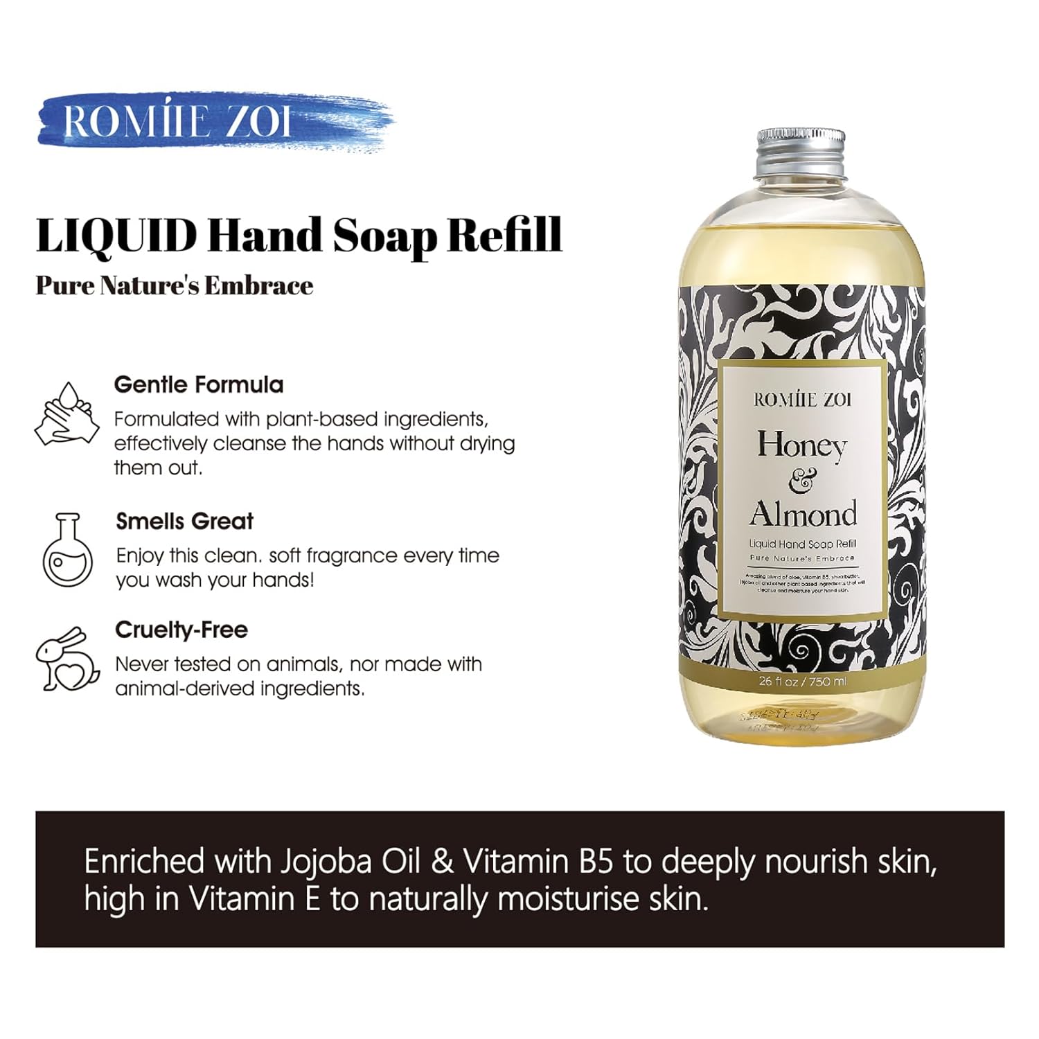 ROMIIE ZOI Liquid Hand Soap Refill, Honey & Almond, Gentle & Moisturizing Formula for Home & Kitchen, 750 ML/ 26 FL OZ - Image 2