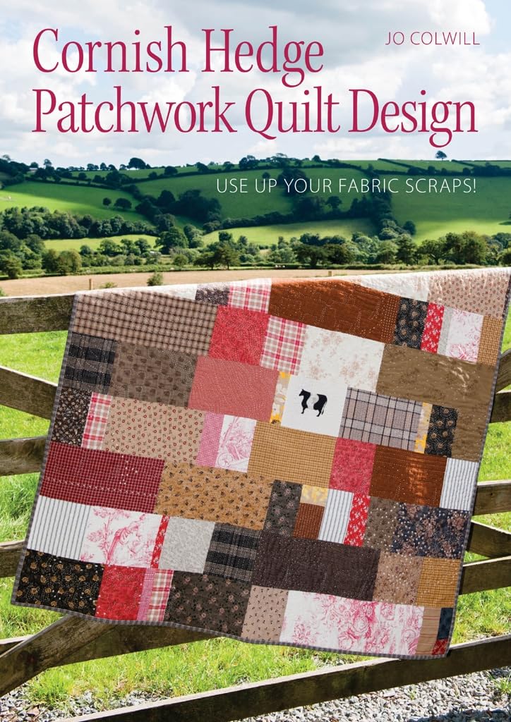 Cornish Hedge Patchwork Quilt Design: Use Up your Fabric Scraps!