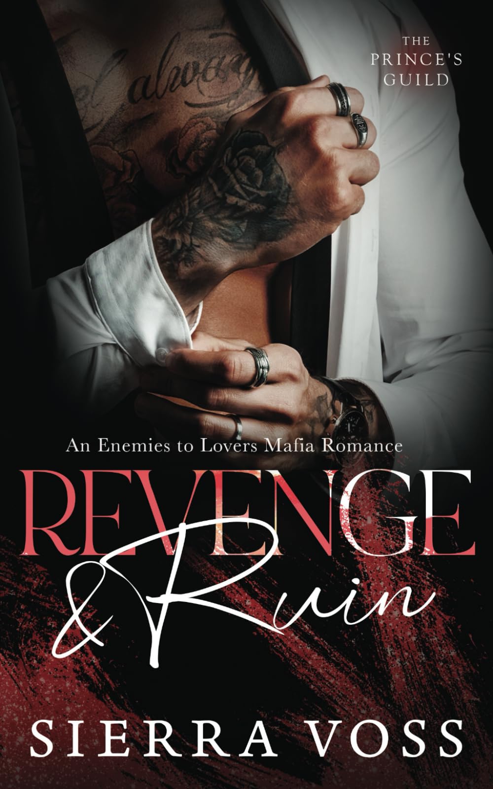 Revenge & Ruin: An Enemies to Lovers Mafia Romance (The Prince's Guild)