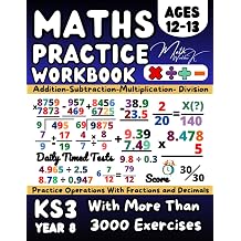 KS3- Maths Workbook Year 8, Essential Arithmetic, Decimals, Fractions Maths Book for 12-13 Year Olds,for Home Learning and Revison, Answer Key Included, Grade 7 Math