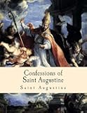 Confessions of Saint Augustine: Large Print Edition