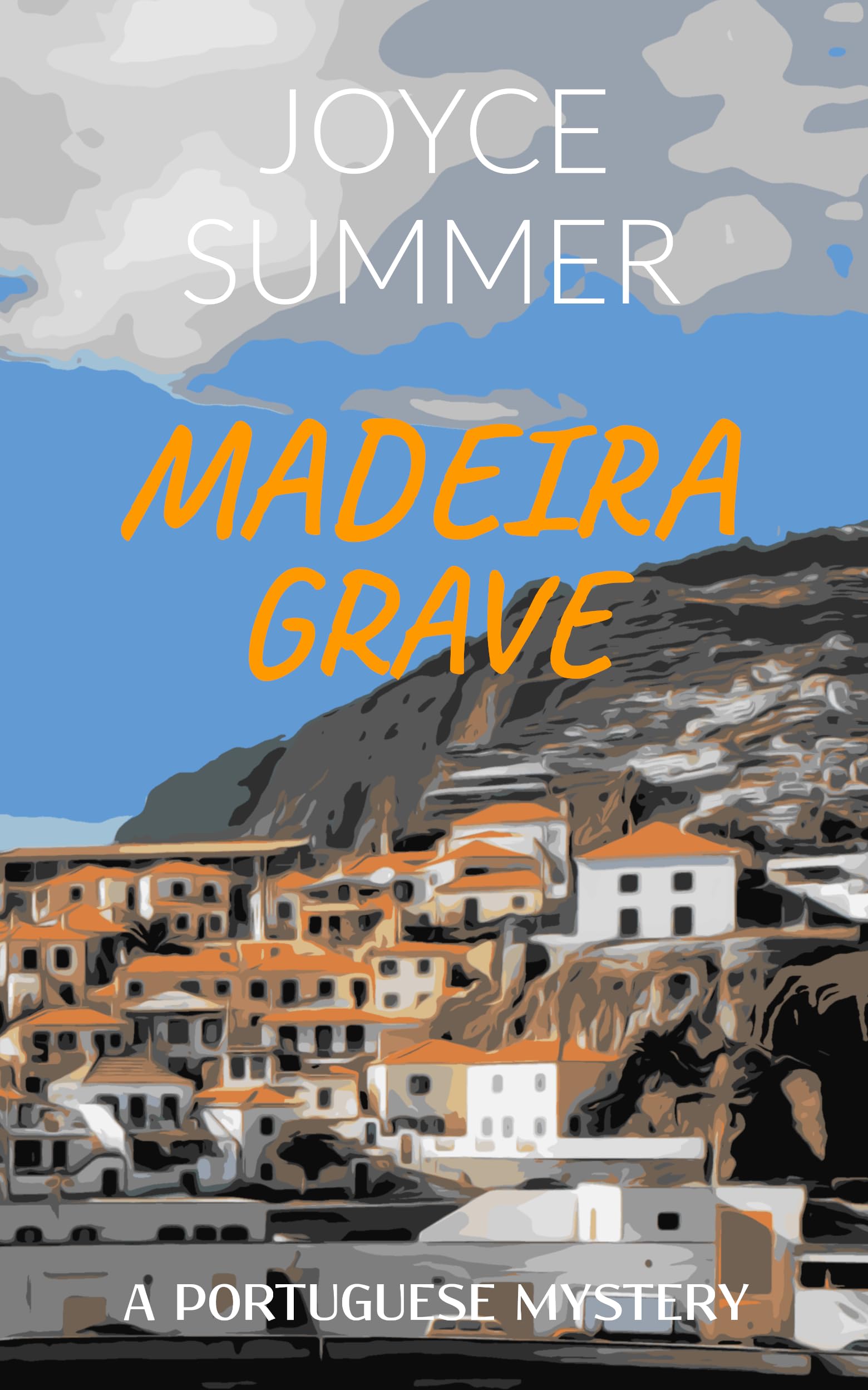 Madeira Grave: A thrilling cosy portuguese mystery (A Comissário Avila Mystery Book 1)