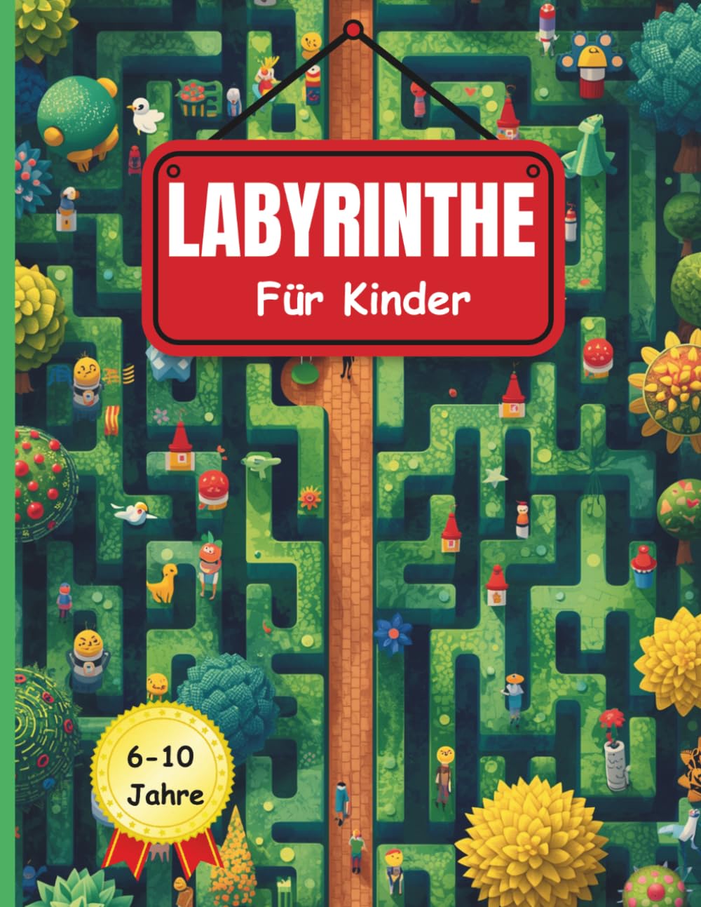 LABYRINTHE FÜR KINDER: Labyrinthe Rätselbuch für Kinder ab 6 Jahren -101 Labyrinthe von leicht bis schwer, Stärkung der Feinmotorik und Konzentration