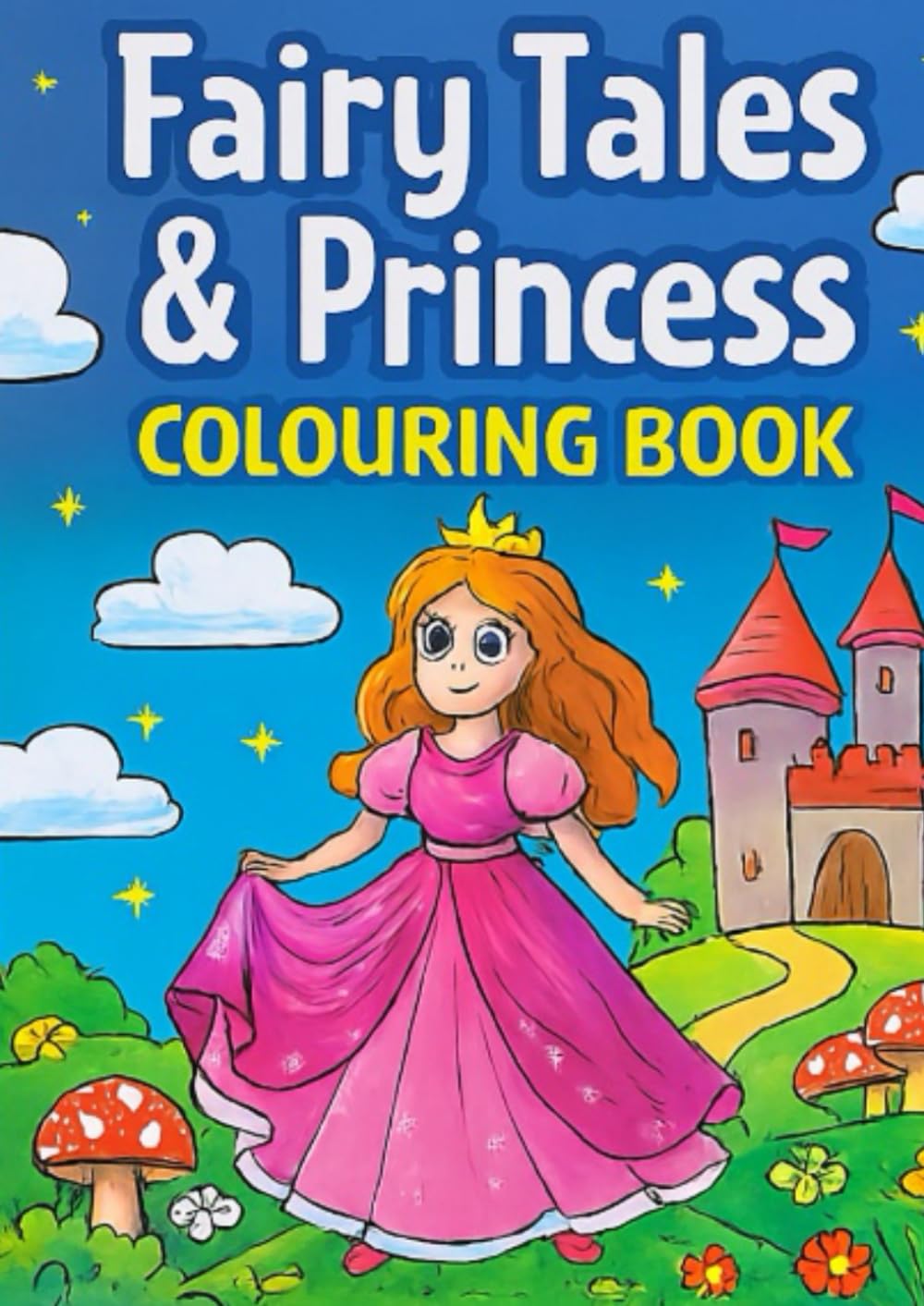 Kids Fairy Tales & Princess Colouring Book