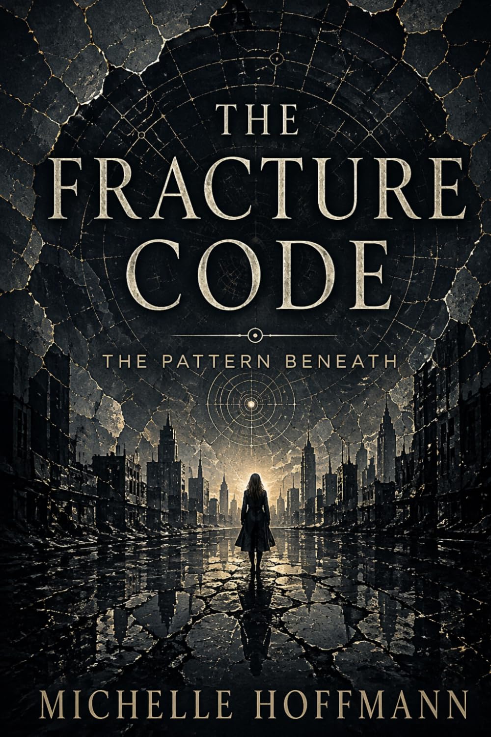 THE FRACTURE CODE: THE PATTERN BENEATH