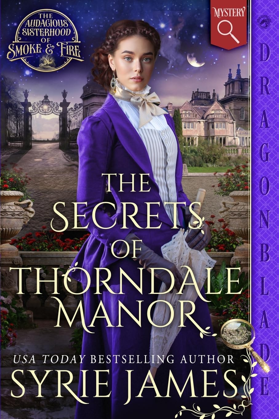 The Secrets of Thorndale Manor: A Victorian Historical Mystery: 2 (The Audacious Sisterhood of Smoke & Fire)