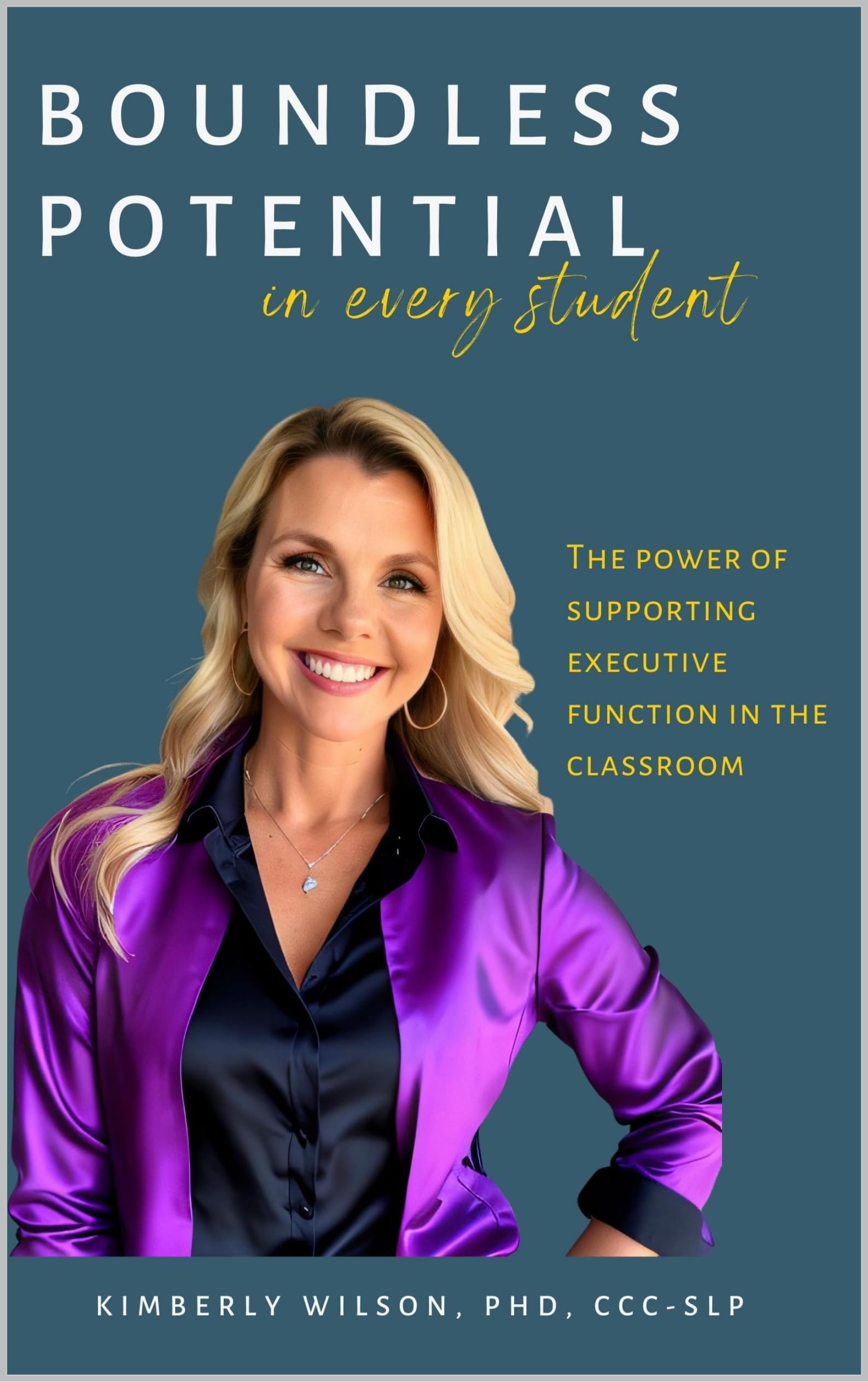 Boundless Potential in Every Student: The power of supporting executive function in the classroom