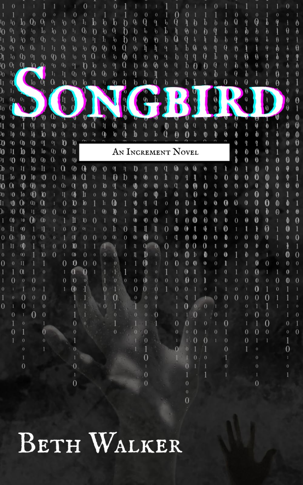 Songbird: Book One of the Increment Series: 1 (Increment: Dark Ops Series)