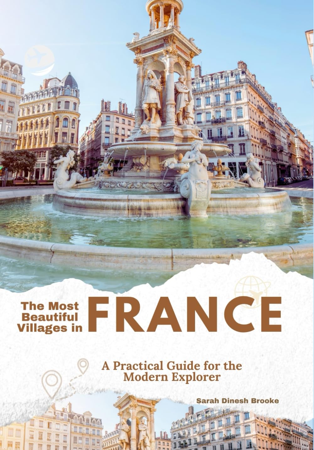 The Most Beautiful Villages in France: A Practical Guide for the Modern Explorer