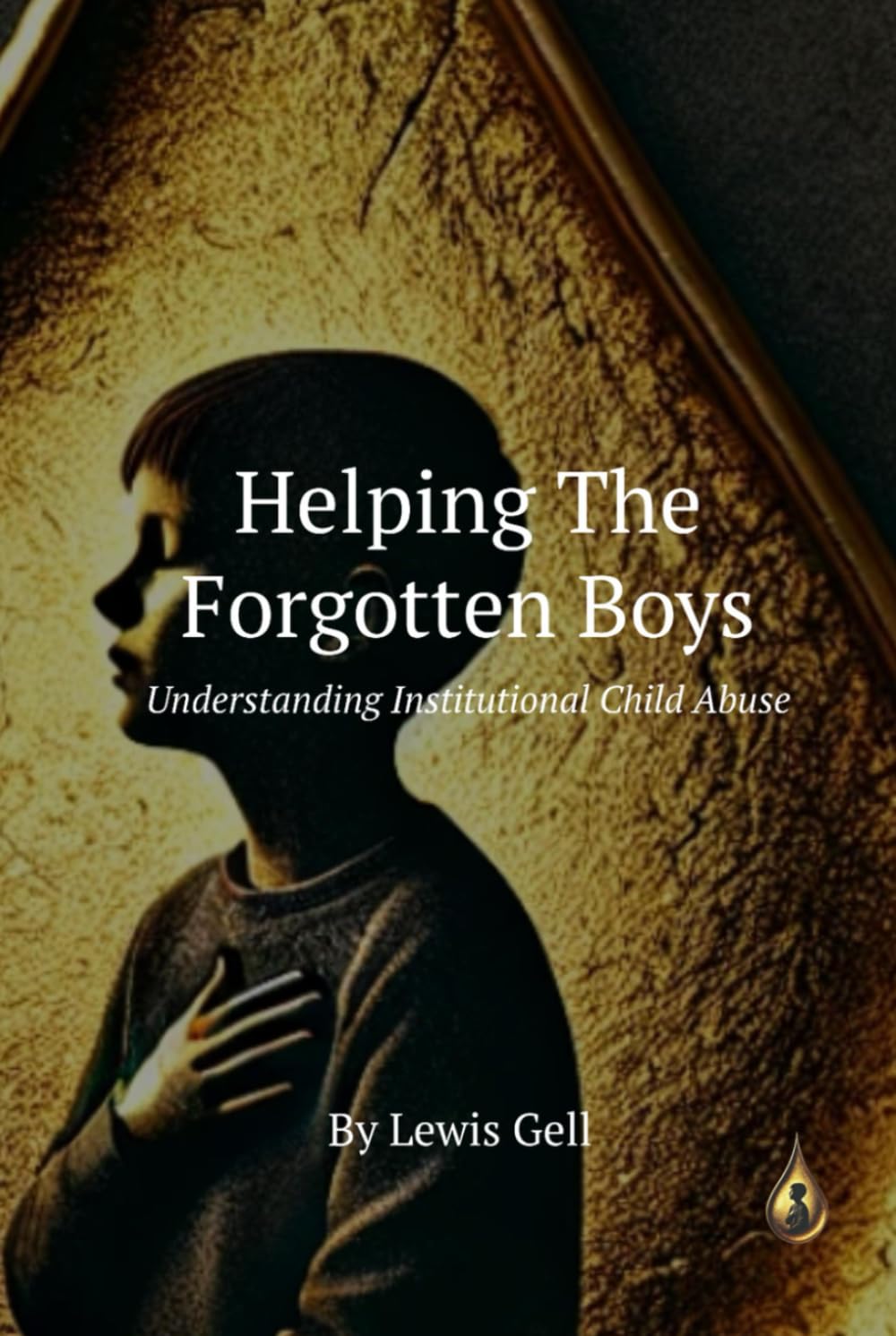 Helping The Forgotten Boys.: Understanding Institutional Child Abuse