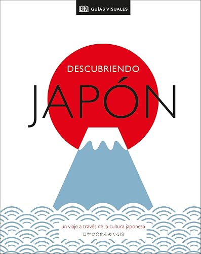 Descubriendo Japón (Be More Japan): Un viaje a través de la cultura japonesa (Spanish Edition)