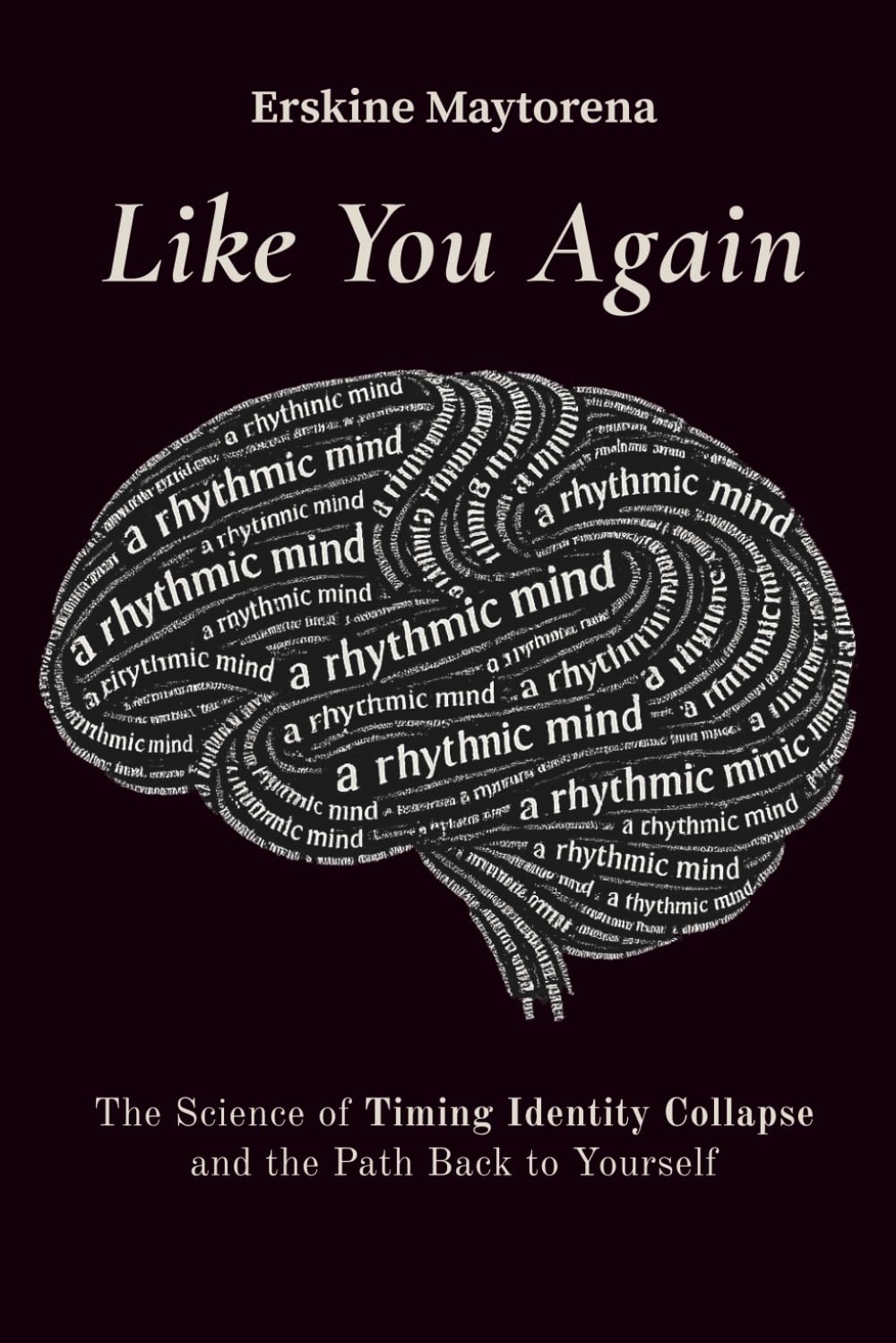 Like You Again: The Science of Timing Identity Collapse and the Path Back to Yourself      Paperback – February 26, 2026