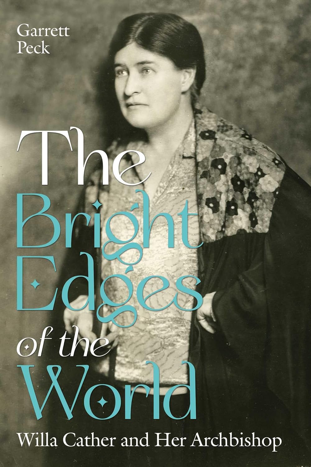 The Bright Edges of the World: Willa Cather and Her Archbishop      Hardcover – March 10, 2026