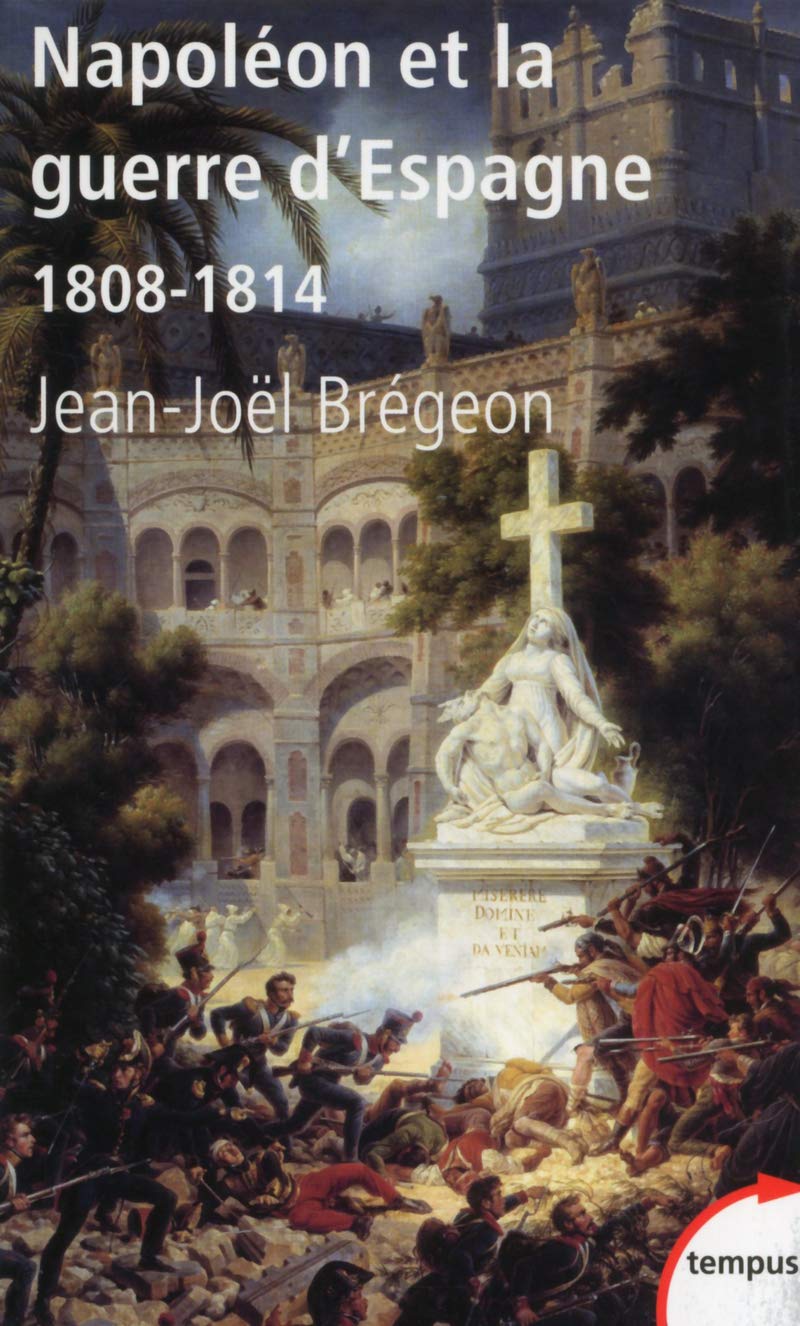 Napoléon et la guerre d'Espagne 1808-1814 (Tempus)