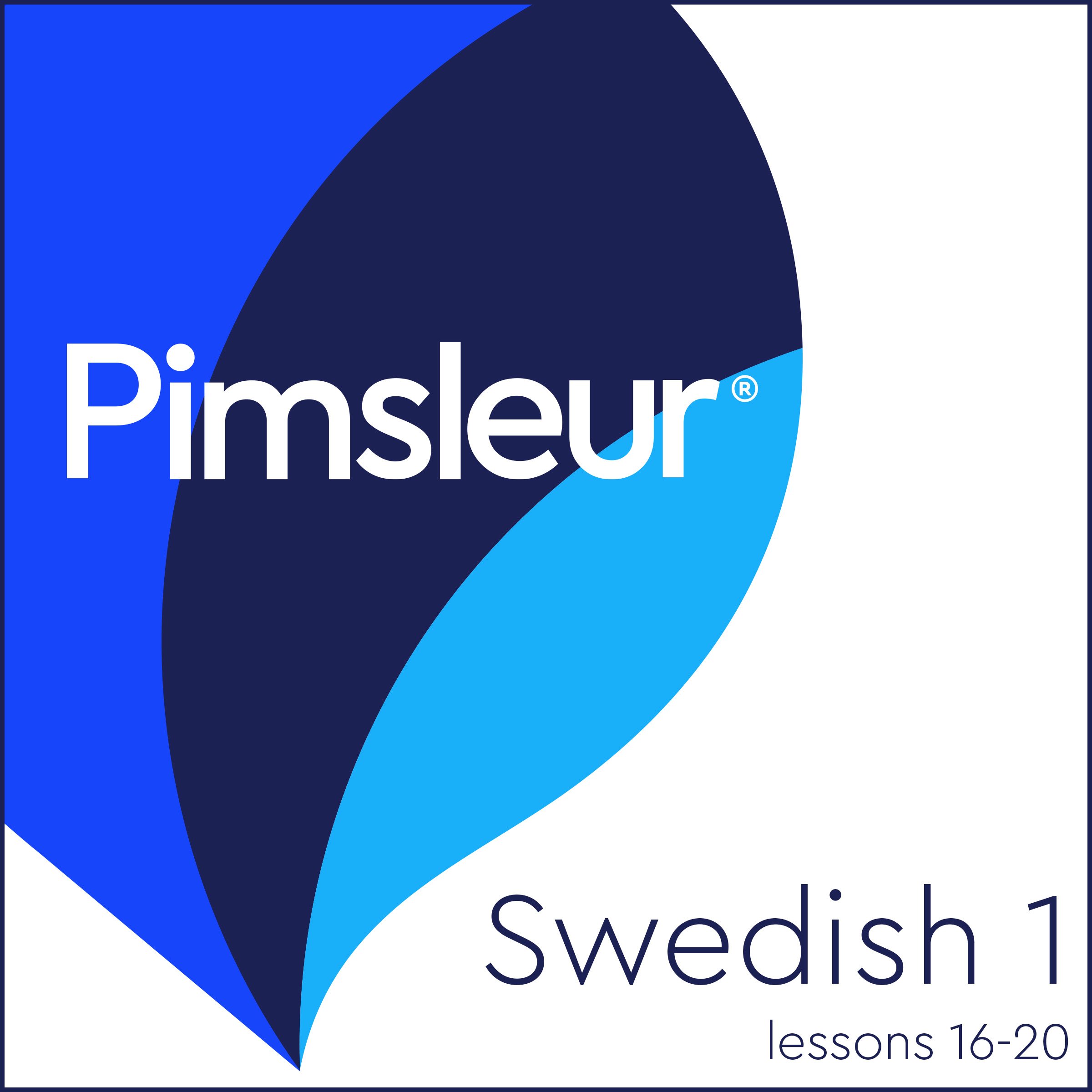 Cover art for Pimsleur Swedish Level 1 Lessons 16-20