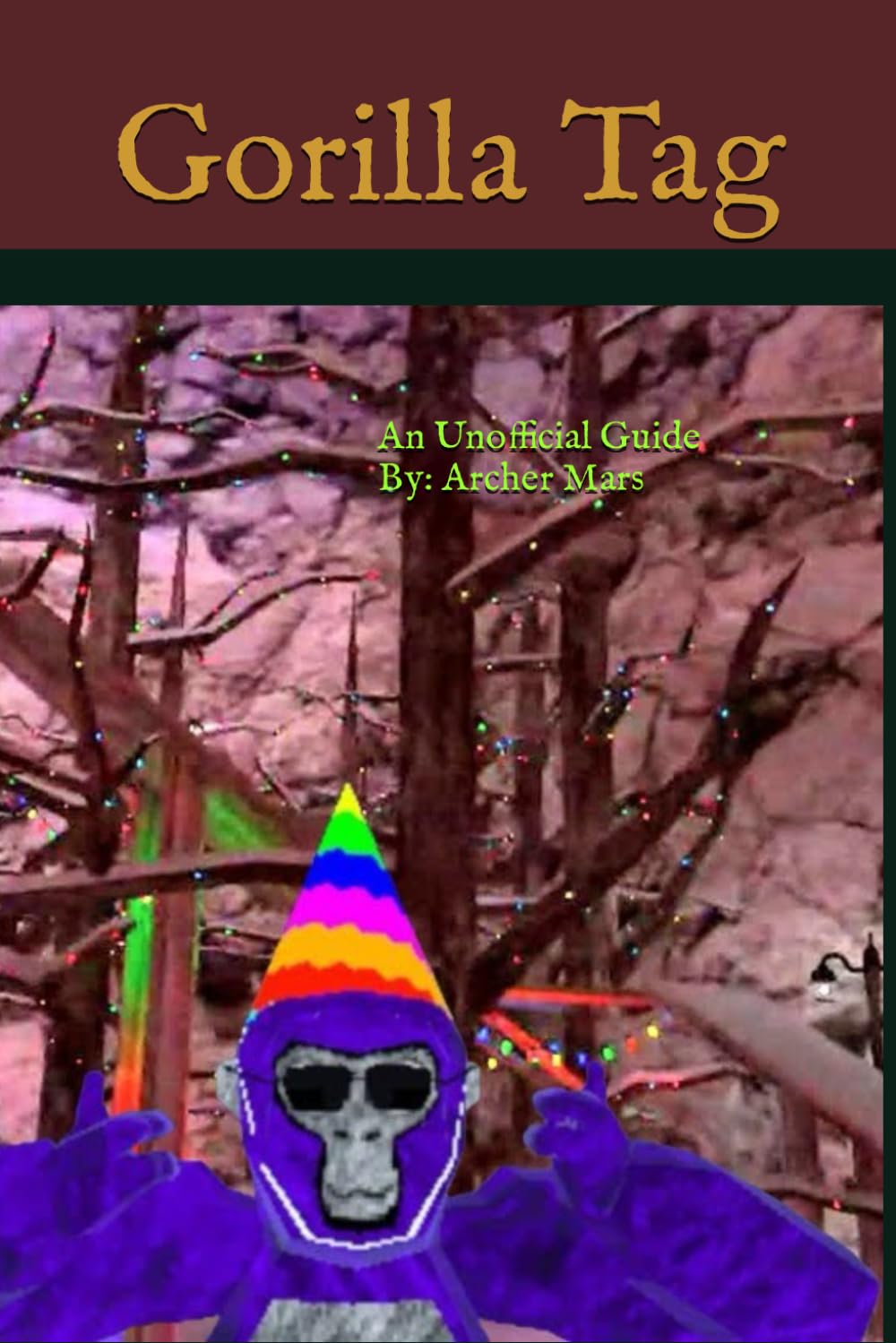 Gorilla Tag: An Unofficial Guide