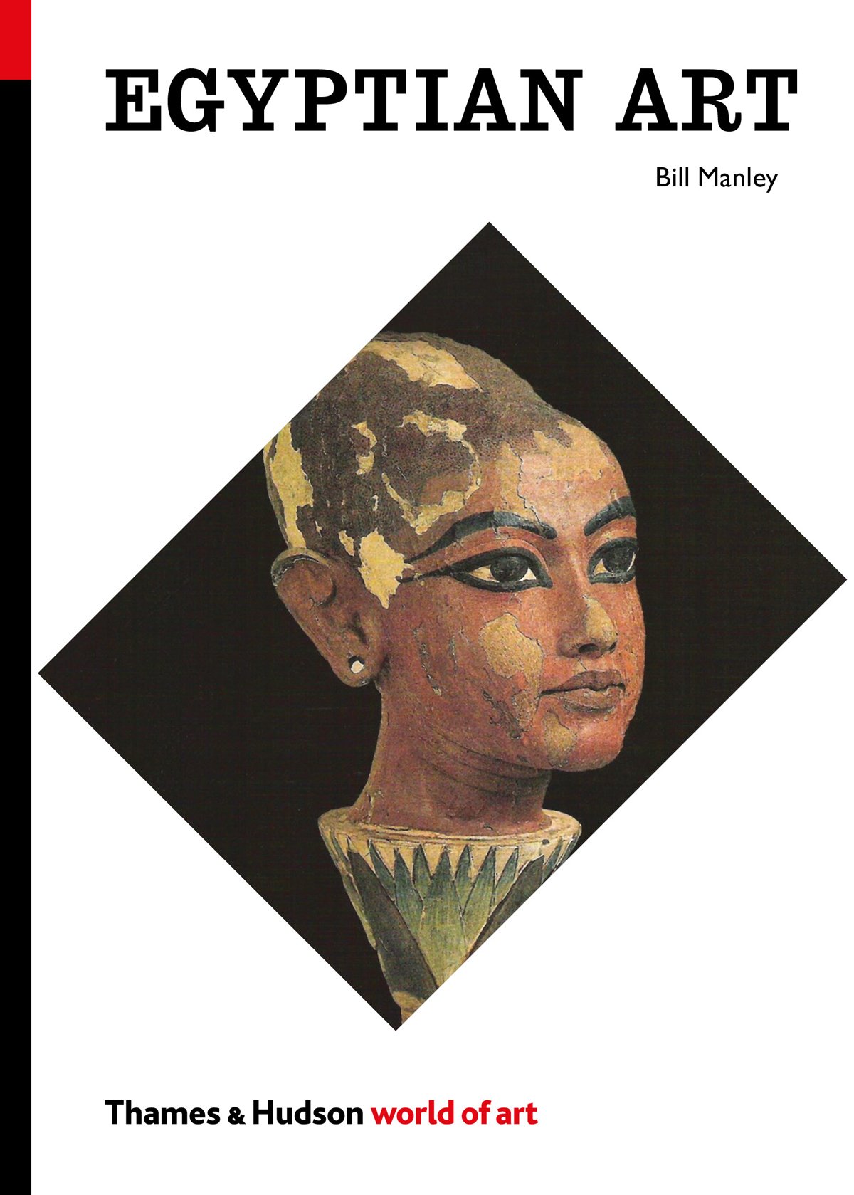 Egyptian Art: World of Art Series: 0 By Bill Manley