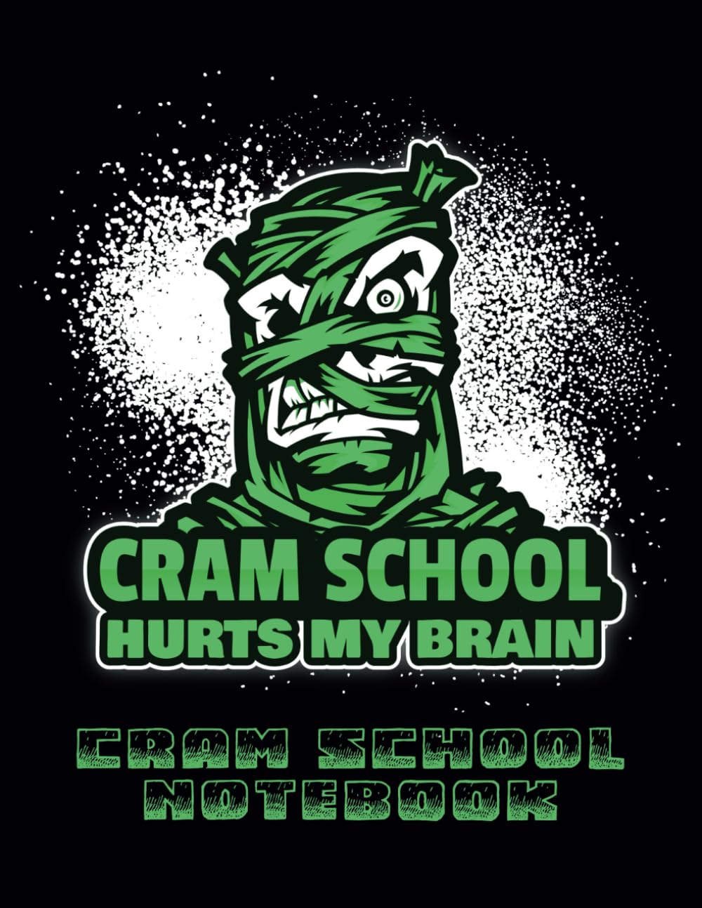 Cram School Hurts My Brain | Cram School Notebook: Fun 8.5" X 11" Bound Notebook With Alternating Graph and Lined Pages