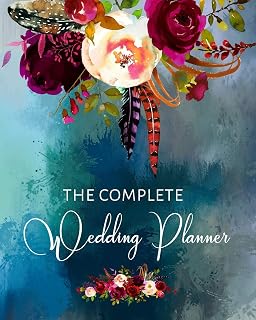 The Complete Wedding Planner: Boho Style Organizer and Budget Worksheet For Brides To Be: Budget, Timeline, Checklists, Guest List, Table Seating ... For The Bride To Be (The Wedding Planner)