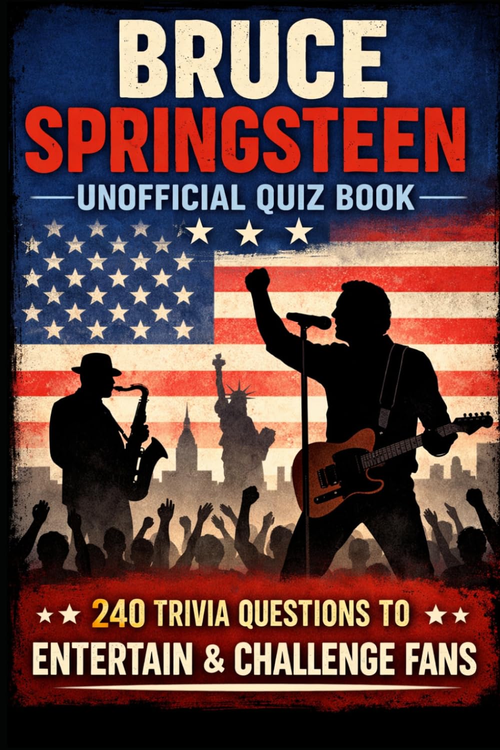 Bruce Springsteen Unofficial Quiz Book: 240 Trivia Questions to Entertain & Challenge Fans (Cool Quiz Books)